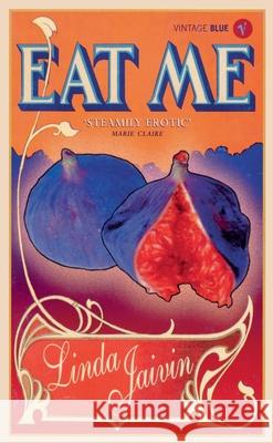 Eat Me Linda Jaivin 9781784702748 Vintage Publishing - książka