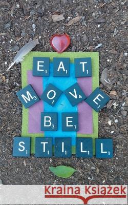 Eat Move Be Still Lisa Cox 9781982251659 Balboa Press - książka