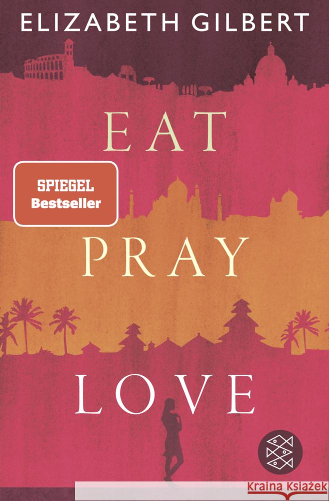 Eat, Pray, Love Gilbert, Elizabeth 9783596708093 FISCHER Taschenbuch - książka