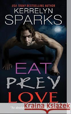 Eat Prey Love Kerrelyn Sparks 9780061958038 Avon Books - książka