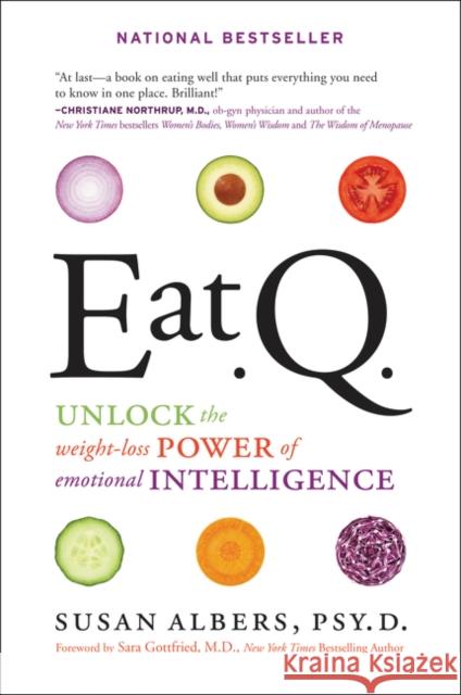 Eat Q: Unlock the Weight-Loss Power of Emotional Intelligence Susan Albers 9780062222770 HarperOne - książka