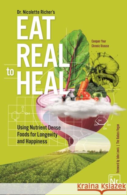 Eat Real to Heal Nicolette Richer 9781684814169 Mango Media - książka