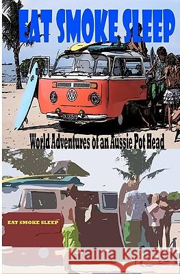 Eat Smoke Sleep Big Pineapple 9781461114307 Createspace - książka