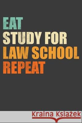 Eat, Study For Law School, Repeat: Funny Hard Working Law Student Gift Frozen Cactus Designs 9781083092960 Independently Published - książka