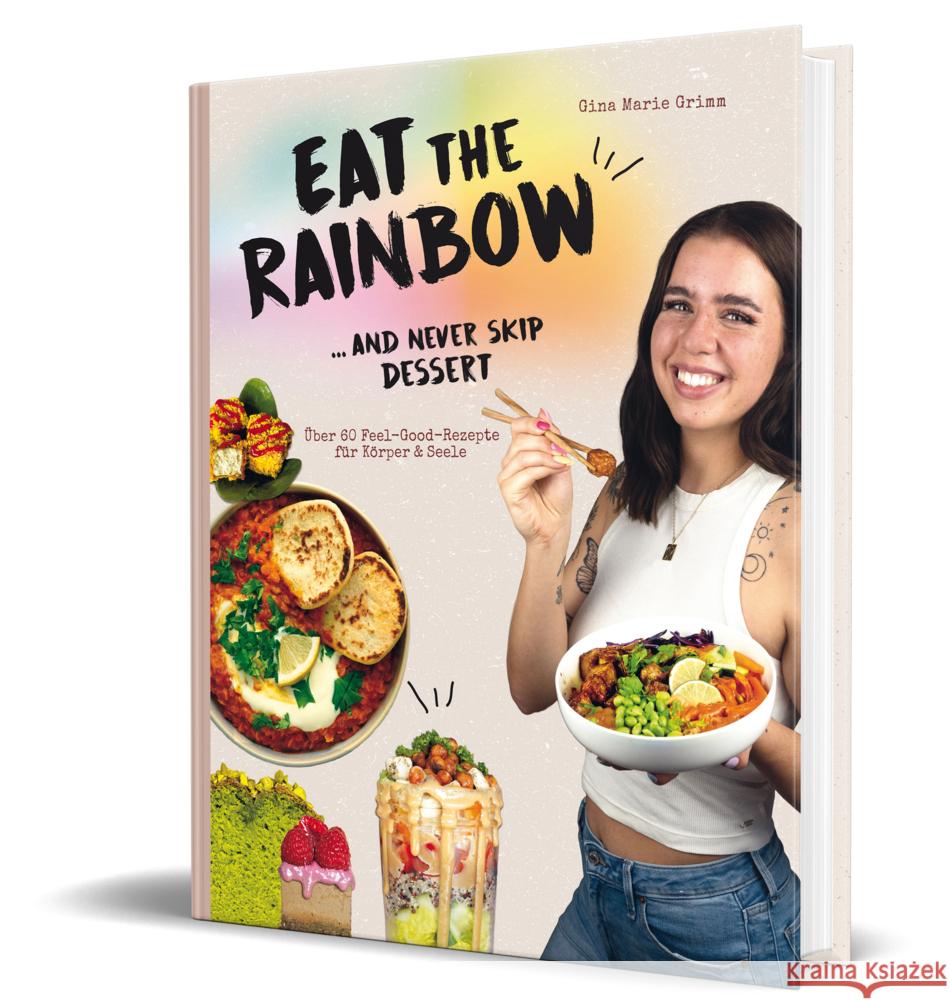 Eat the Rainbow ... and never skip Dessert Grimm, Gina Marie 9783960963974 CE Community Editions - książka