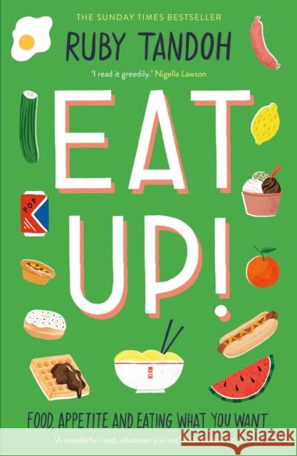 Eat Up: Food, Appetite and Eating What You Want Ruby Tandoh 9781781259603 Serpent's Tail - książka