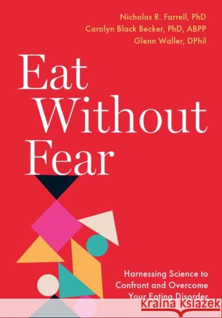 Eat Without Fear Harnessing Science to Confront & Overcome Your Eating Disorder  Waller 9780197642962 Oxford University Press Inc - książka