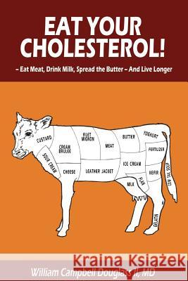 Eat Your Cholesterol! William Campbell Douglass 9789962636199 Rhino Publishing S.A. - książka