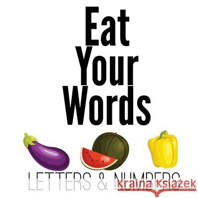 Eat Your Words Xist Publishing 9781623950323 Xist Publishing - książka