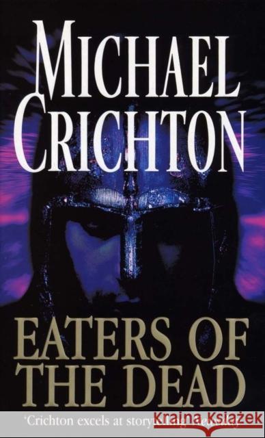 Eaters Of The Dead Michael Crichton 9780099222828 Cornerstone - książka