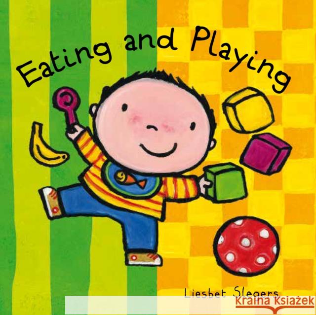 Eating and Playing Liesbet Slegers 9781605377490 Clavis Publishing - książka