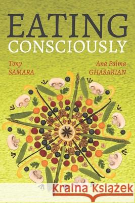 Eating consciously Ana Palma Ghasarian Api Tahiti Tony Samara 9782491152017 API Tahiti - książka