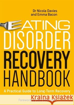 Eating Disorder Recovery Handbook: A Practical Guide to Long-Term Recovery Nicola Davies Emma Bacon 9781785921339 Jessica Kingsley Publishers - książka