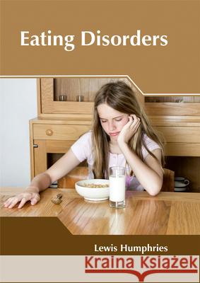 Eating Disorders Lewis Humphries 9781632425027 Foster Academics - książka