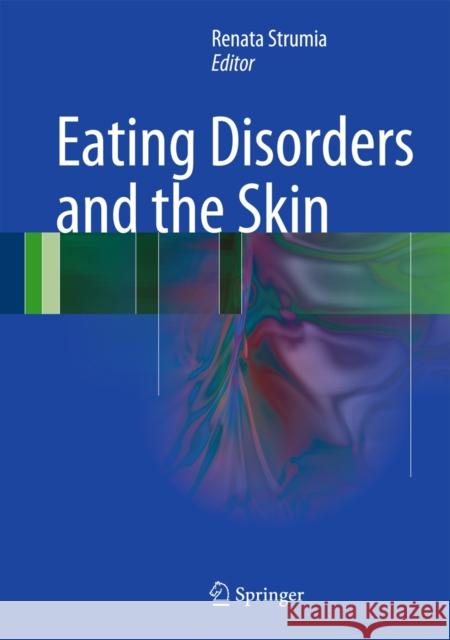 Eating Disorders and the Skin Renata Strumia 9783642291357 Springer-Verlag Berlin and Heidelberg GmbH &  - książka