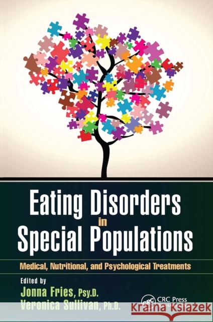 Eating Disorders in Special Populations: Medical, Nutritional, and Psychological Treatments Jonna Fries Veronica Sullivan 9781032096643 CRC Press - książka