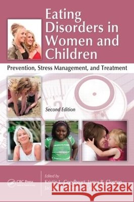 eating disorders in women and children: prevention, stress management, and treatment, second edition  Goodheart, Kristin 9781439824818 CRC Press - książka