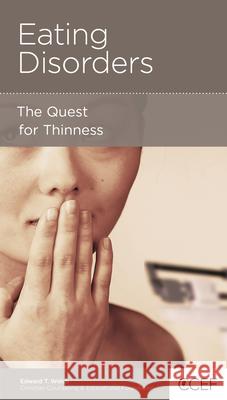 Eating Disorders: The Quest for Thinness Edward T Welch Barbara Juliani  9781934885499 New Growth Press - książka