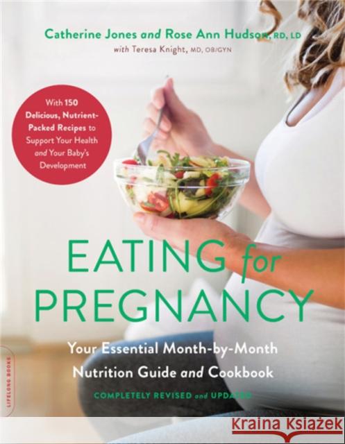 Eating for Pregnancy (Revised): Your Essential Month-by-Month Nutrition Guide and Cookbook  9780738285108 Da Capo Lifelong Books - książka