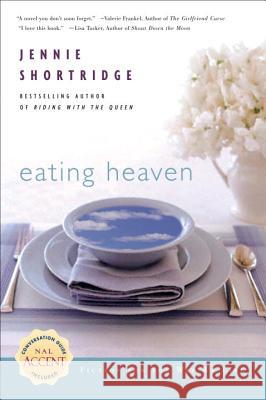 Eating Heaven Jennie Shortridge 9780451216434 New American Library - książka