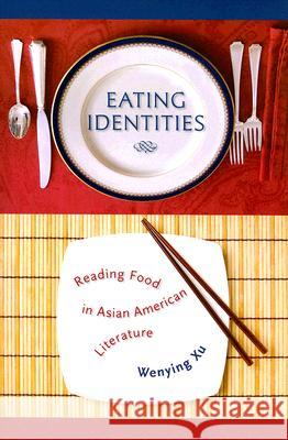 Eating Identities Xu, Wenying 9780824831950 University of Hawaii Press - książka