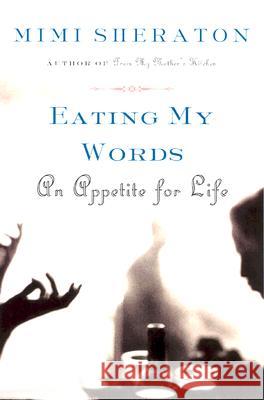 Eating My Words: An Appetite for Life Mimi Sheraton 9780060501105 Harper Perennial - książka