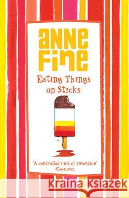 Eating Things on Sticks Anne Fine 9780552559935 CORGI BOOKS - książka