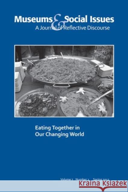 Eating Together in Our Changing World Kris Morrissey Emily Sparling 9781611328264 Left Coast Press - książka