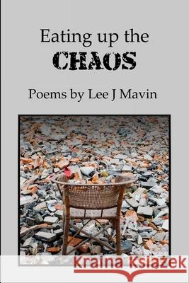 Eating up the Chaos Lee Mavin 9781716364136 Lulu.com - książka