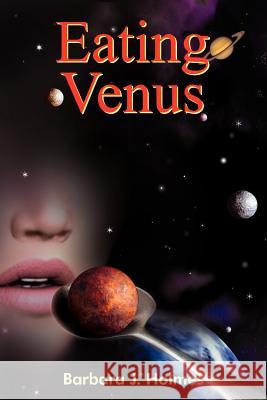 Eating Venus Barbara J. Holmes 9781418437275 Authorhouse - książka