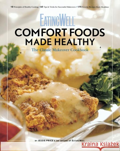 Eatingwell Comfort Foods Made Healthy: The Classic Makeover Cookbook Jessie Price The Editors of Eatingwell 9780881508871 Countryman Press - książka