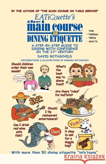 EATiQuette's the Main Course on Dining Etiquette David Rothschild 9781591134169 Booklocker Inc.,US - książka