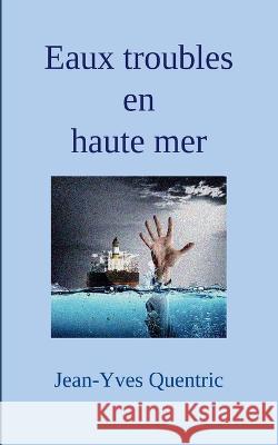 Eaux troubles en haute mer Jean-Yves Quentric 9782322432301 Books on Demand - książka