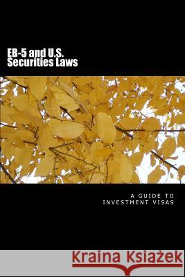 EB-5 and U.S. Securities Laws: $500,000 investment visas Slain, Douglas 9781493555932 Createspace - książka