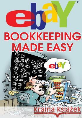 eBay Bookkeeping Made Easy Nick Vulich 9781312397798 Lulu.com - książka