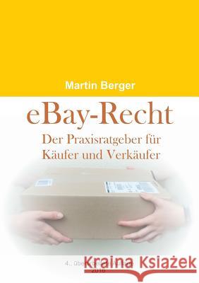eBay-Recht: Der Praxisratgeber für Käufer und Verkäufer Berger, Martin 9783741227578 Books on Demand - książka