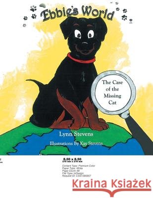 Ebbies World: The Case of the Missing Cat Lyn Stevens 9781499021233 Xlibris Corporation - książka