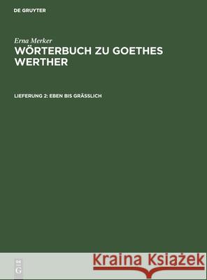Eben Bis Gräßlich Erna Merker, Johanna Graefe, Fritz Merbach, No Contributor 9783112587232 De Gruyter - książka