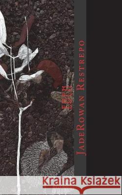 Eben: Maybe This Was the Way It Really Happened Jaderowan Restrepo 9781724202260 Createspace Independent Publishing Platform - książka