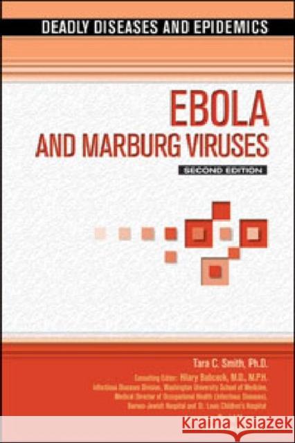 Ebola and Marburg Viruses Smith, Tara C. 9781604132526 Chelsea House Publications - książka