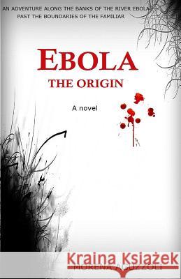 Ebola the origin Vignali, Eric 9781515264064 Createspace - książka