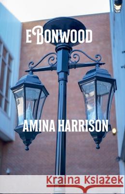 Ebonwood Amina Harrison 9798227529671 Amina Harrison - książka