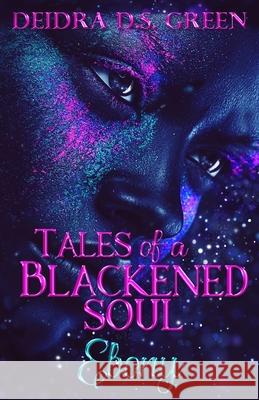 Ebony: Tales of a Blackened Soul Deidra D. S. Green 9781688940598 Independently Published - książka