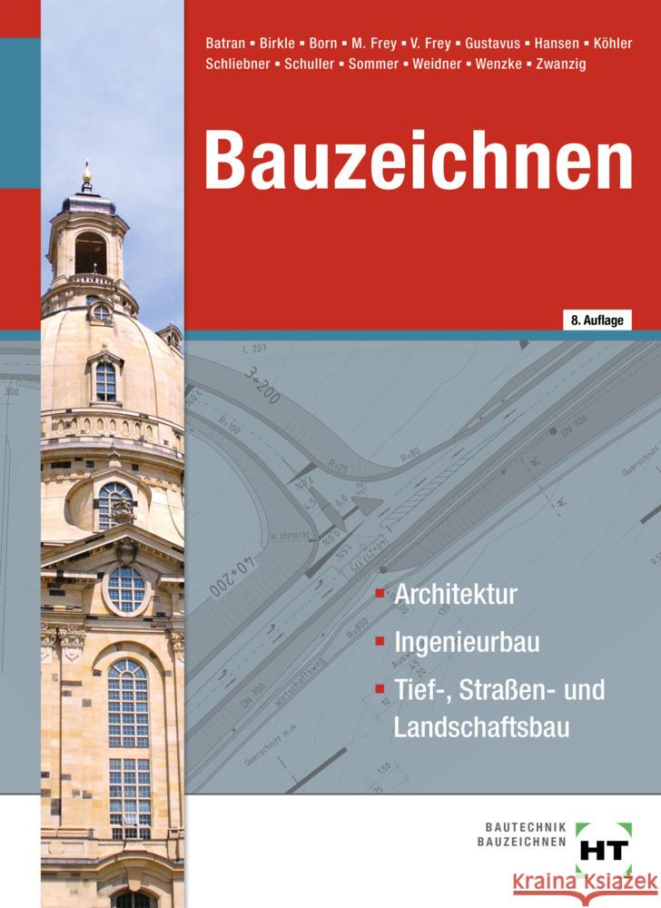 eBook inside: Buch und eBook Bauzeichnen, m. 1 Buch, m. 1 Online-Zugang Batran, Balder, Schuller, Jens-Peter, Sommer, Helmut 9783582177476 Handwerk und Technik - książka