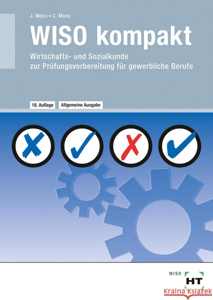 eBook inside: Buch und eBook WISO kompakt, m. 1 Buch, m. 1 Online-Zugang Moos, Josef, Moos, Christine 9783582582843 Handwerk und Technik - książka