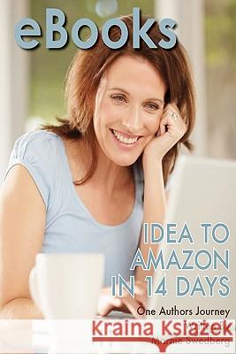 eBooks: Idea to Amazon in 14 Days Marnie Swedberg 9781450572293 Createspace - książka