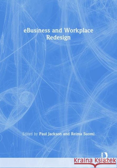 Ebusiness and Workplace Redesign Jackson, Paul 9780415248884 Routledge - książka