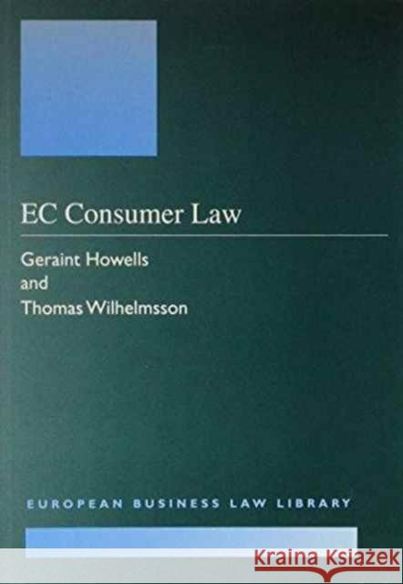 EC Consumer Law Geraint G. Howells Thomas Wilhelmsson  9781855216020 Dartmouth Publishing Co Ltd - książka