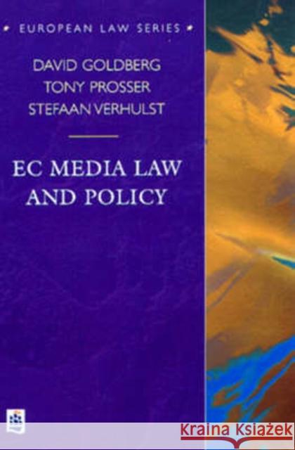 EC Media Law and Policy Tony Prosser, David Goldberg, Stefaan Verhulst 9780582312661 Pearson Education Limited - książka