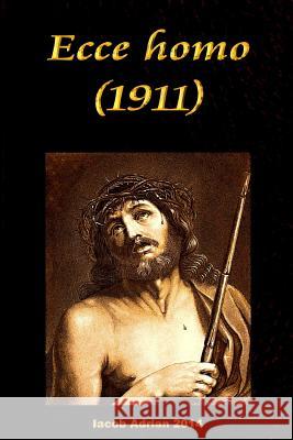 Ecce homo (1911) Adrian, Iacob 9781511607254 Createspace - książka